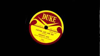 Video thumbnail of "Johnny Ace - Never Let Me Go 1954 Duke 132 78rpm(original song)."