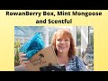 RowanBerry Box, Mint Mongoose and Scentful compilation unboxing