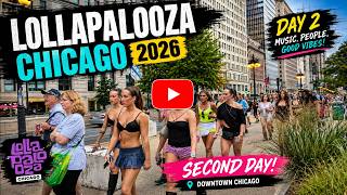 Chicago Lollapalooza 2026 Day 2 | Grant Park Crowd & City Atmosphere #chicago #travel #event #beauty