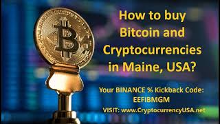 How to buy Bitcoin and Cryptocurrencies in Maine, USA & Canada?