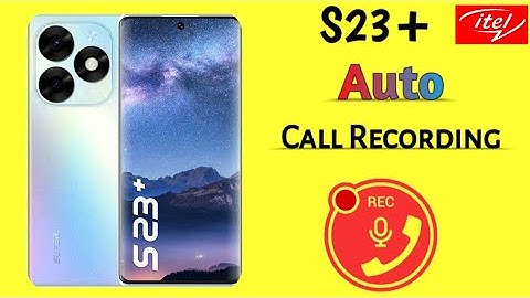 itel S23 Plus Call Recording Setting