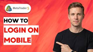 How to Login Metatrader 5 on Mobile [2026 Full Guide]