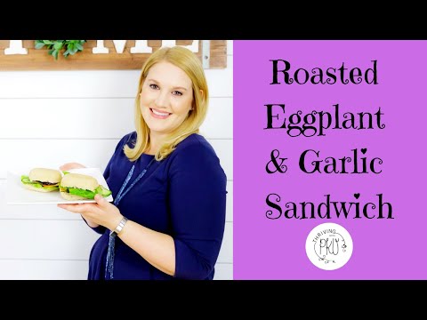 Roasted Eggplant & Garlic Sandwich | PKU Cooking