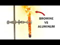 Bromine vs aluminum is insane!