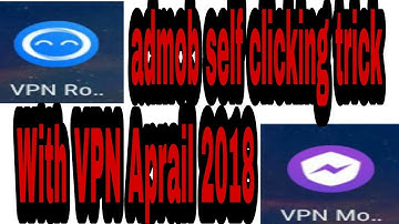 Admob Self Clicking Trick 2018 With Vpn, No More Adsense Account Suspend or Disable