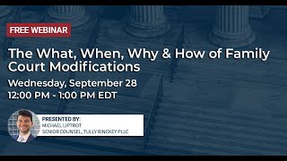 The What, When, Why & How of Family Court Modifications