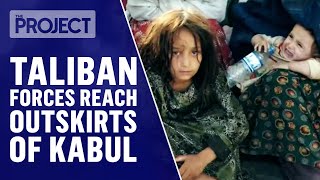 Breaking News: Taliban Forces Reportedly Reach Kabul | The Project