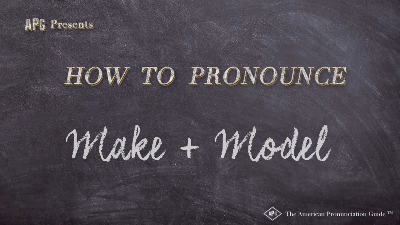 How To Pronounce Make Model Real Life Examples YouTube how-to-pronounce-make-model-real-life-examples-youtube