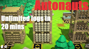 Autonauts - HOW TO AUTOMATE LOGS | AAG