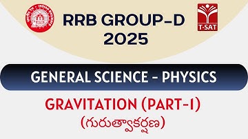 RRB Group D - General Science - Physics - Gravitation (గురుత్వాకర్షణ) (Part-1) | T-SAT