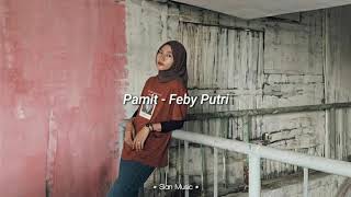 Pamit - Tulus || Cover Feby Putri [ Lirik ]