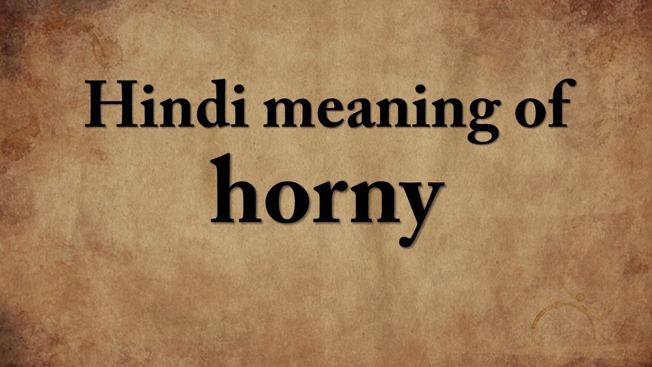 Horny Means