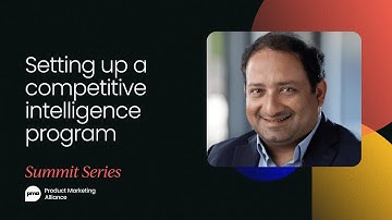 Setting up a competitive intelligence program for success | Product Marketing Festival APAC 2020