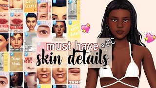 my MUST HAVE maxis match SKIN DETAILS + CC links