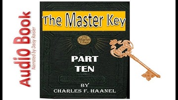 The Master Key System by Charles F. Haanel Part 10 Audio Book