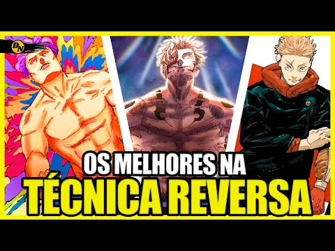 OS 10 MELHORES USUÁRIOS DA TÉCNICA REVERSA DE JUJUTSU KAISEN