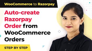 Razorpay WooCommerce Integration - Create Razorpay Order for WooCommerce Order