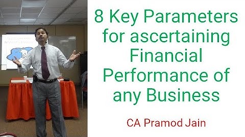 8 Key Parameters for ascertaining Financial Performance of any Business I CA Pramod Jain