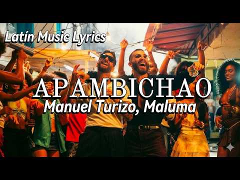 Manuel Turizo, Maluma - Apambichao (Letra/Lyrics)