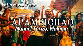 Manuel Turizo, Maluma - Apambichao (Letra/Lyrics)