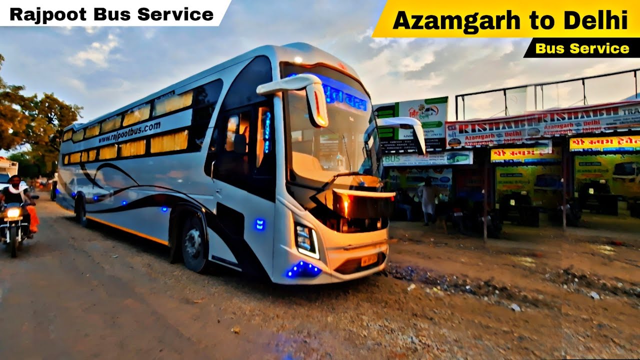 आज फिर से आजमगढ़ से दिल्ली का सफर बस 🚎 से Azamgarh to Delhi Bus Service || Azamgarh All Bus Stand