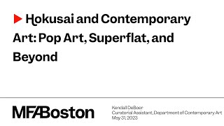 Hokusai and Contemporary Art: Pop Art, Superflat, and Beyond