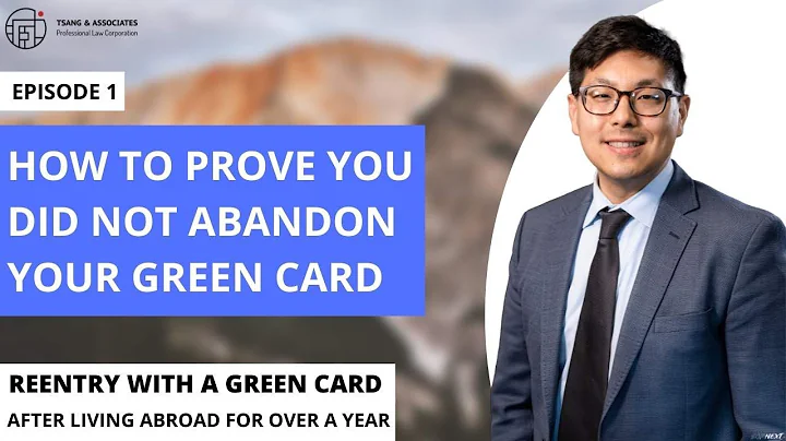 How to Prove You Did Not Abandon Your Green Card: Green Card Overseas Over One Year Episode 1 - DayDayNews