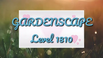 GARDENSCAPE  LEVEL 1810