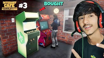 I BOUGHT NEW ARCADE GAME | INTERNET CAFE SIMULATOR #3 GAMEPLAY