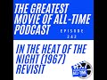 In the Heat of the Night (1967) Revisit
