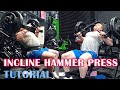 Incline Hammer Press -- HOW TO