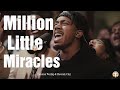 Million Little Miracles Elevation Worship Maverick City Lyrics