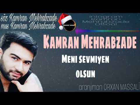 Kamran Mehrabzade Menı Sevmıyen olsun