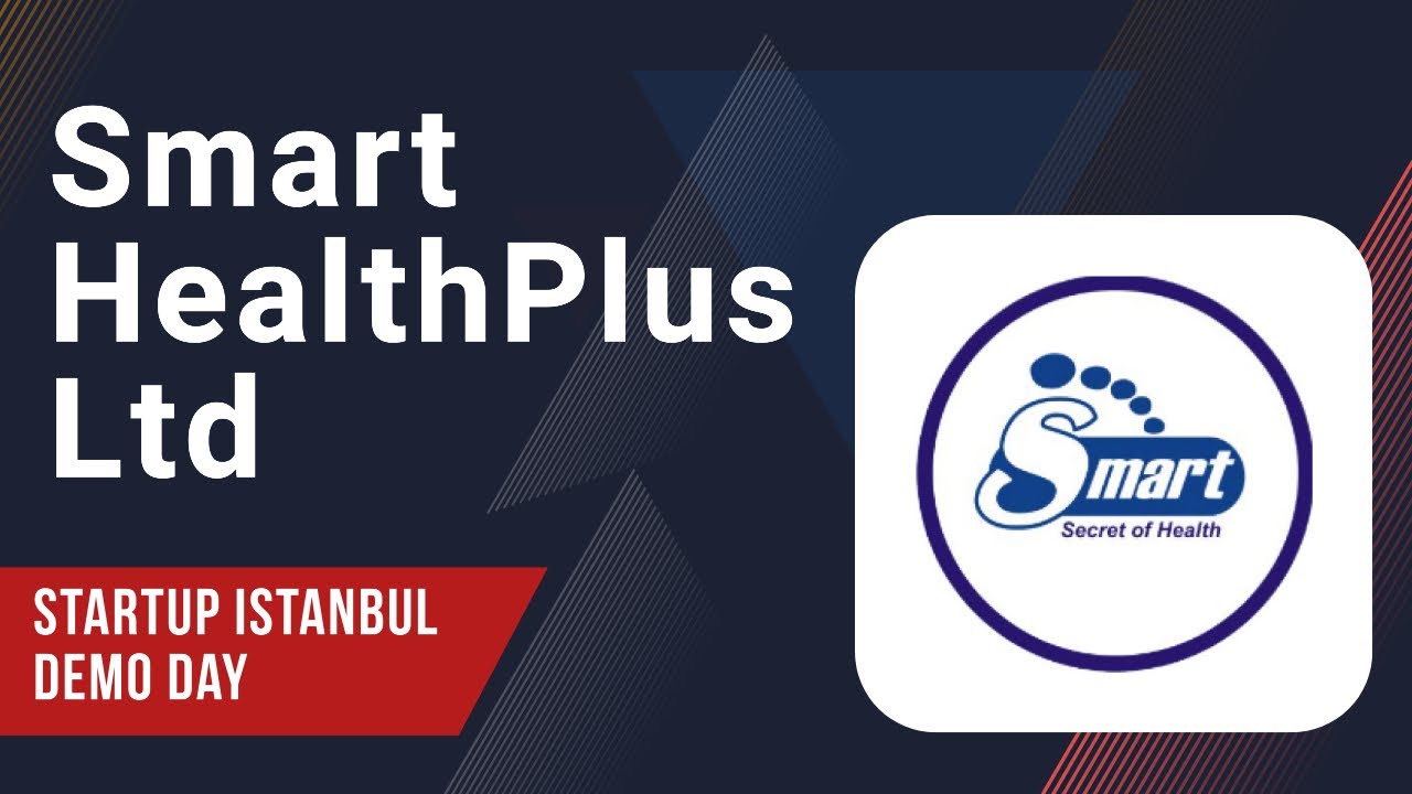 Smart HealthPlus Ltd - Startup Istanbul Demo Day
