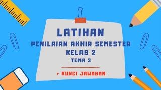 Latihan Penilaian Akhir Semester Kelas 2 Tema 3   Kunci Jawaban