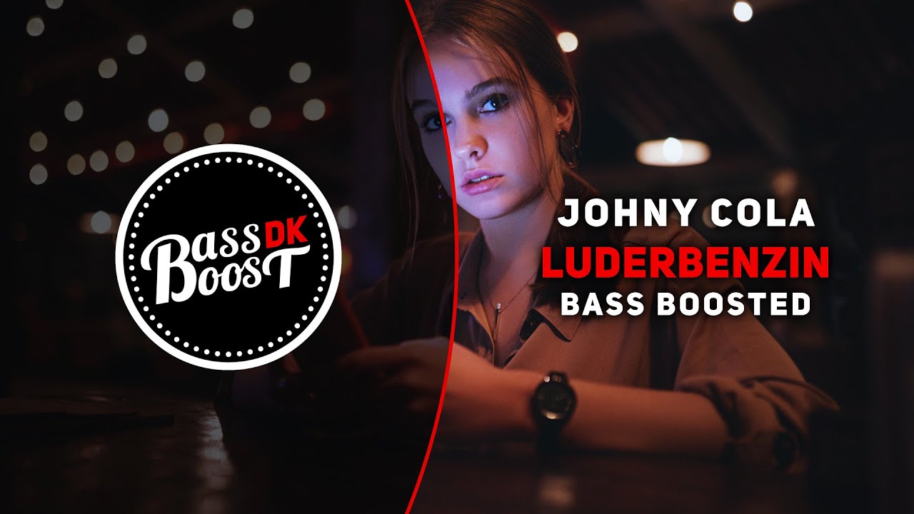 Johny Cola Luderbenzin Bass Boosted YouTube