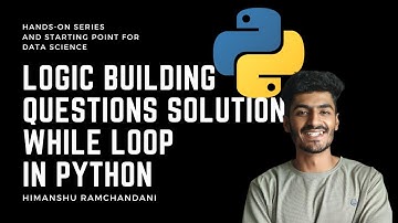 25 | Logic Building with While Loop Questions and Solutions in Python