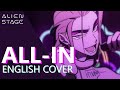 【ALIEN STAGE】ALL-IN english cover │ @ZoeDLeeVA