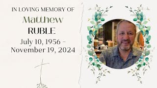 1/25/2025 Memorial Service for Matthew Ruble