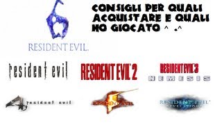 •Resident Evil 6•La saga di RE,consigli per quali acquistare e quali ho giocato ^.^ [Mercenaries]