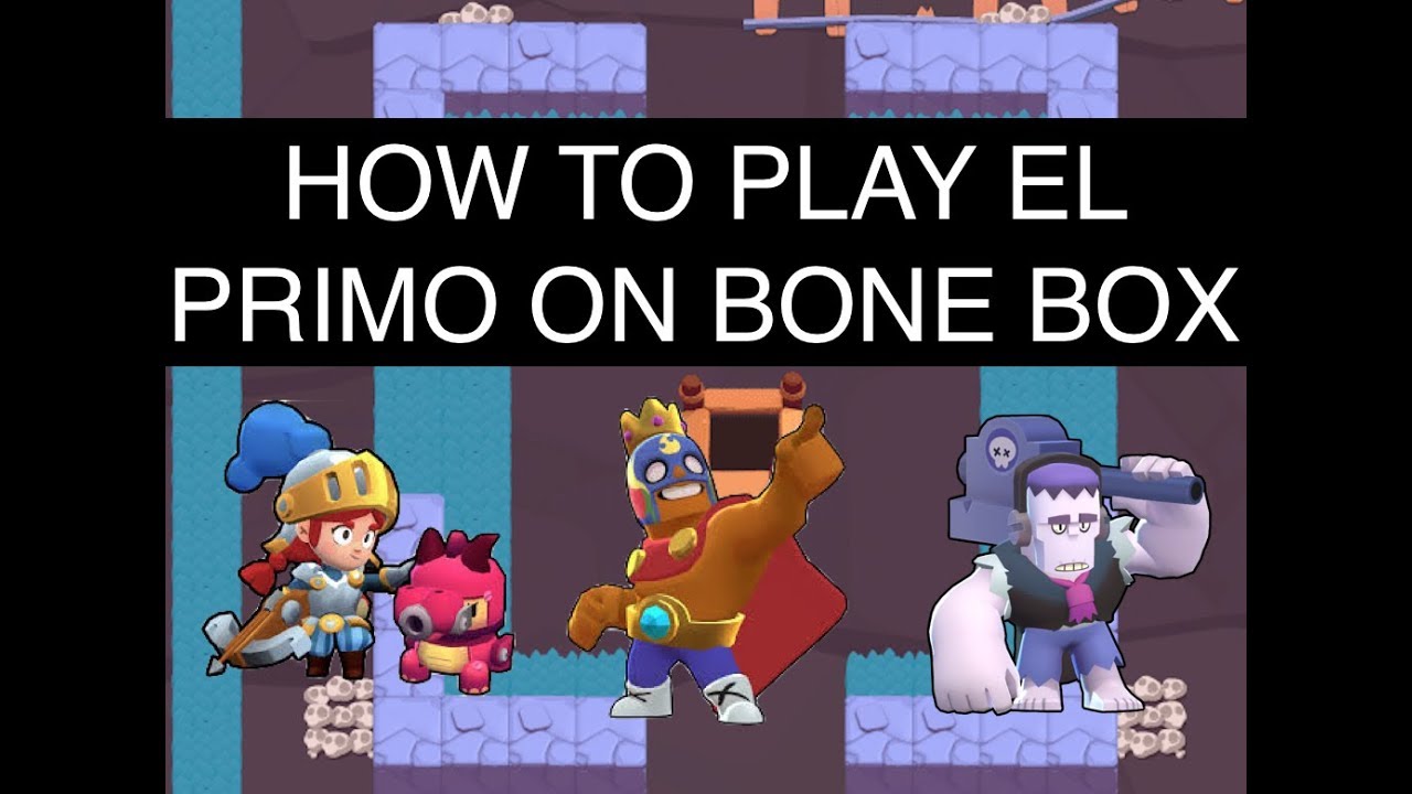 HOW TO PLAY EL PRIMO ON BONE BOX TUTORIAL//Brawl Stars