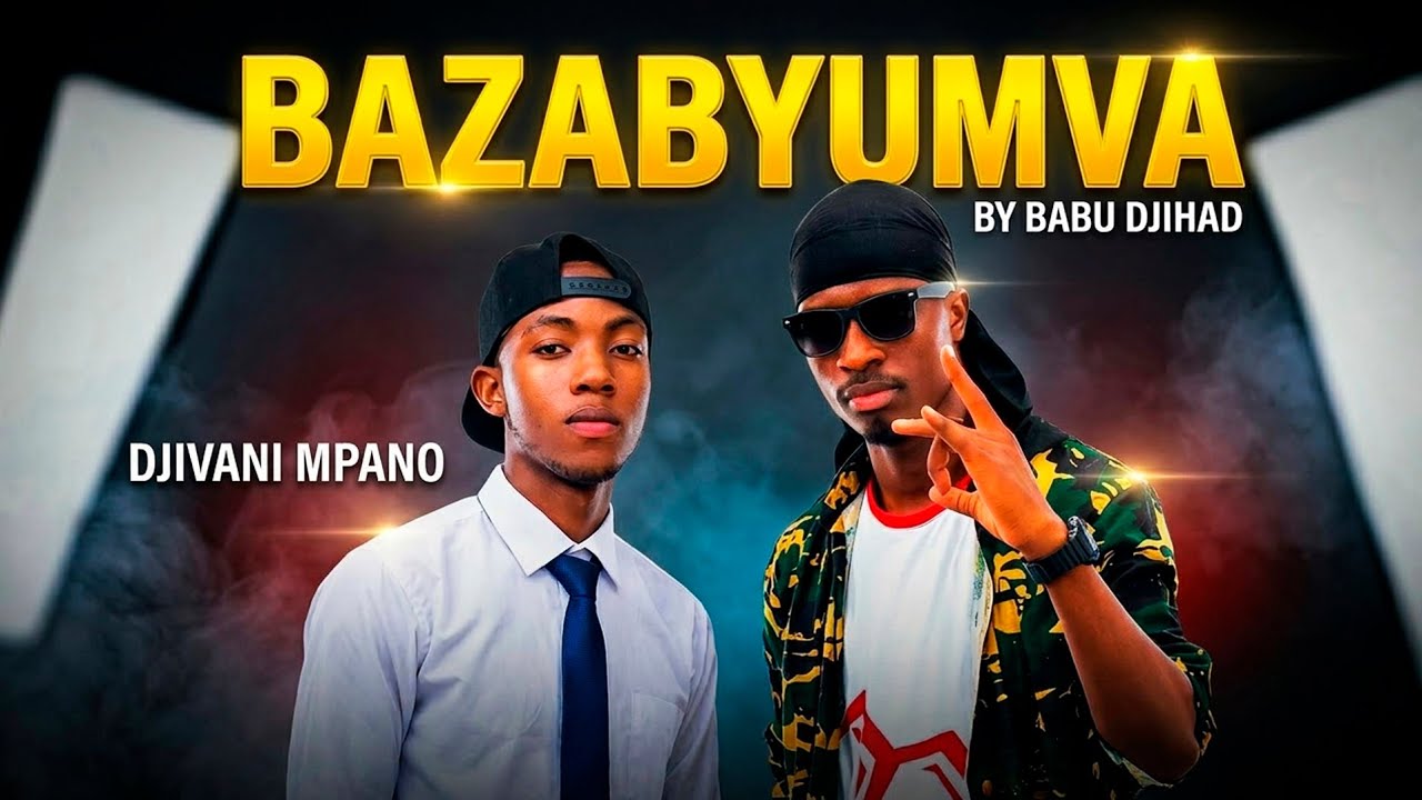 Bazabyumva by babu djihad ft djivani mpano new song of rwanda update ...