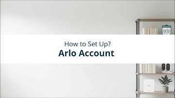 How to - Setup Arlo Account | Smart Home Security