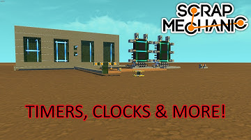 Scrap Mechanic: clocks, timers, detach creations, pimped flyer & more!