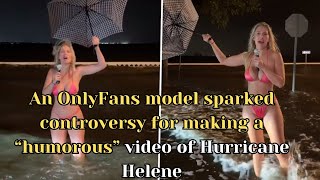 OnlyFans Model Criticized for Controversial Hurricane Helen Stunt