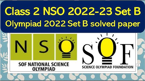 Class 2 SOF NSO 2022-23 solved paper Set B Science #olympiad #nso #sof national #science olympiad