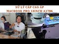 Xử lý cáp cao áp Macbook Pro 13inch A1706 cho anh Long
