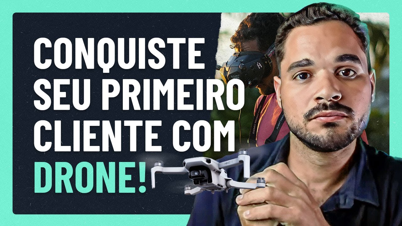 3 Passos Simples para Conseguir Seu Primeiro Cliente com Drones ...