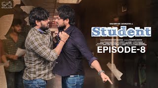 Student Web Series || Episode - 8 || Shanmukh Jaswanth || Subbu K || Infinitum Media