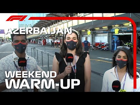 Weekend Warm-Up! 2021 Azerbaijan Grand Prix